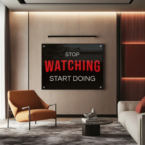 תמונת זכוכית מוטיבציה stop watching start doing